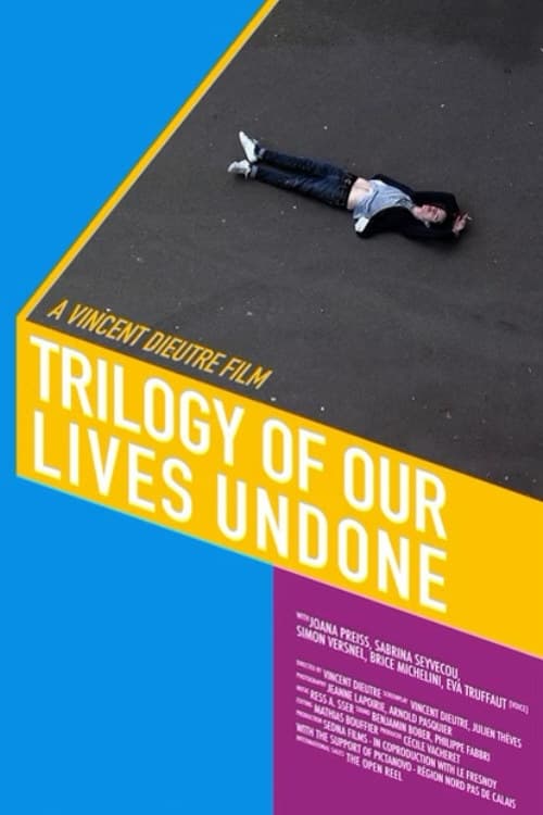 Trilogy of Our Lives Undone