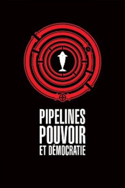 Pipelines, Power and Democracy