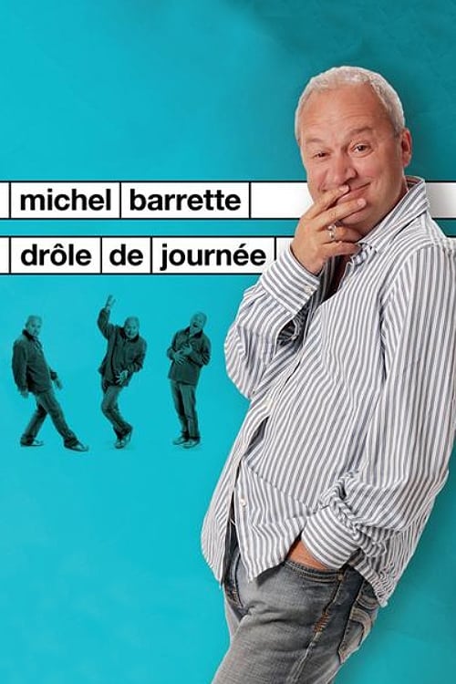 Michel Barrette : Drôle de journée