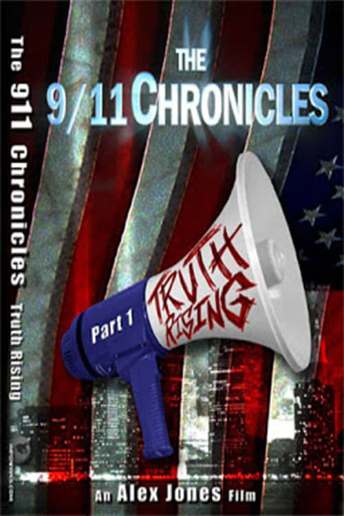 The 9/11 Chronicles Part One: Truth Rising