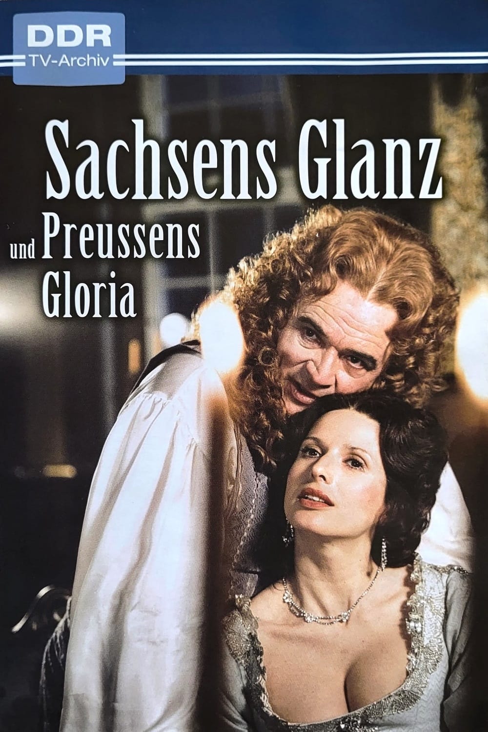 Sachsens Glanz und Preußens Gloria (1987)