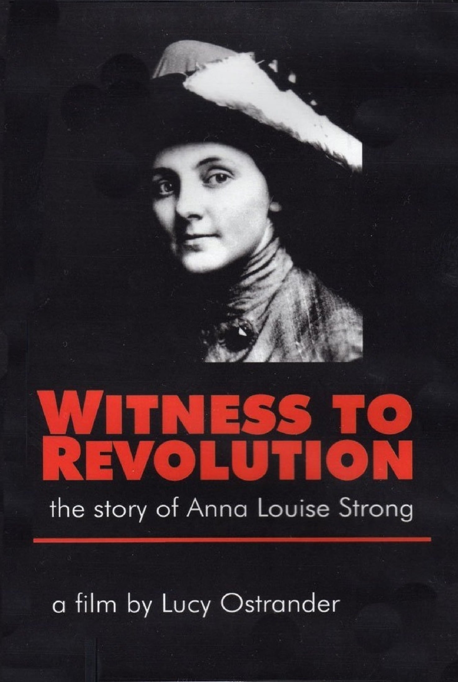 Witness to Revolution: The Story of Anna Louise Strong
