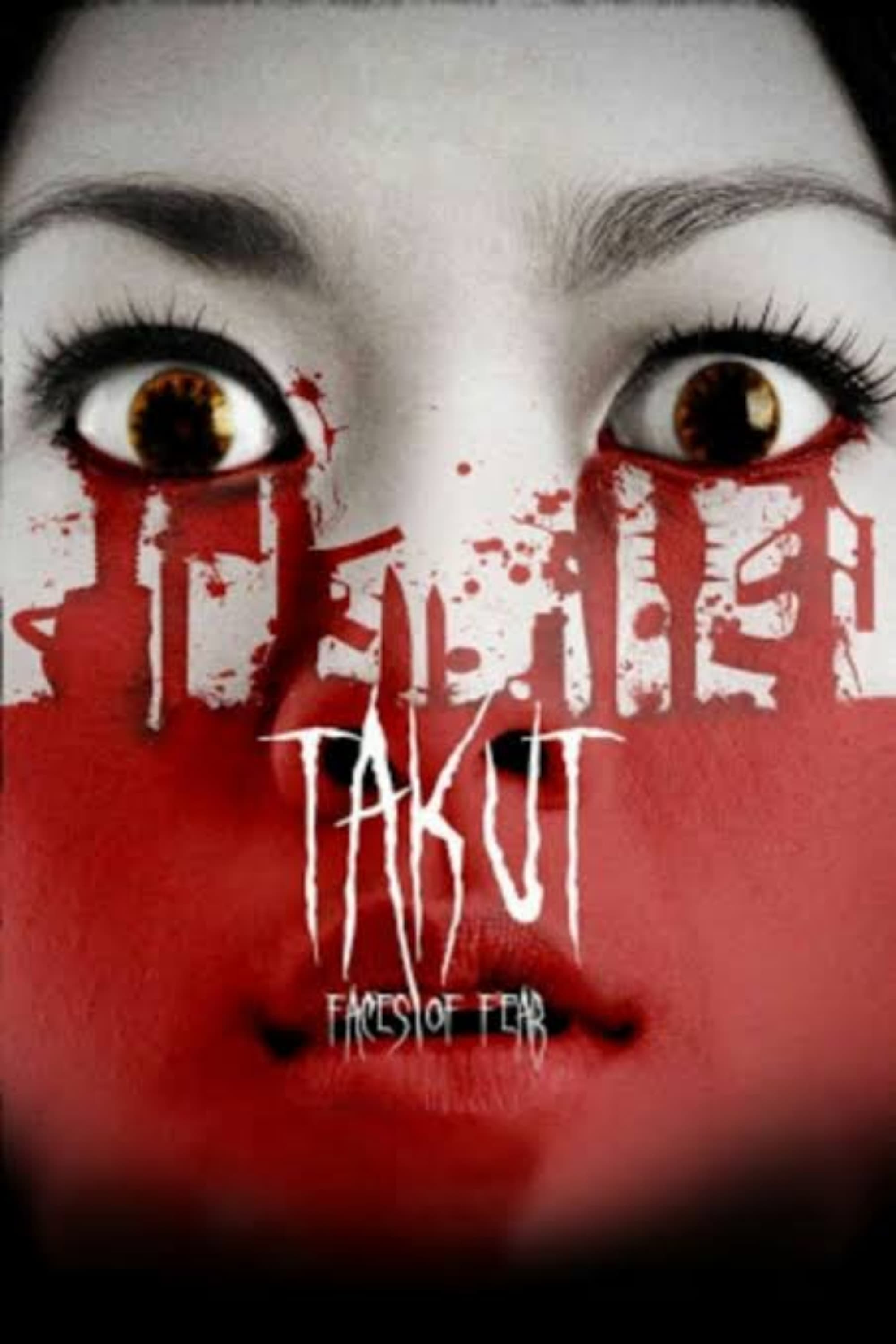 Takut: Faces of Fear (2008)