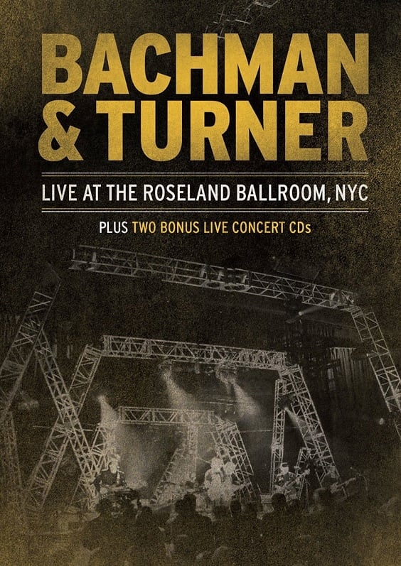 Bachman & Turner - Live at the Roseland Ballroom