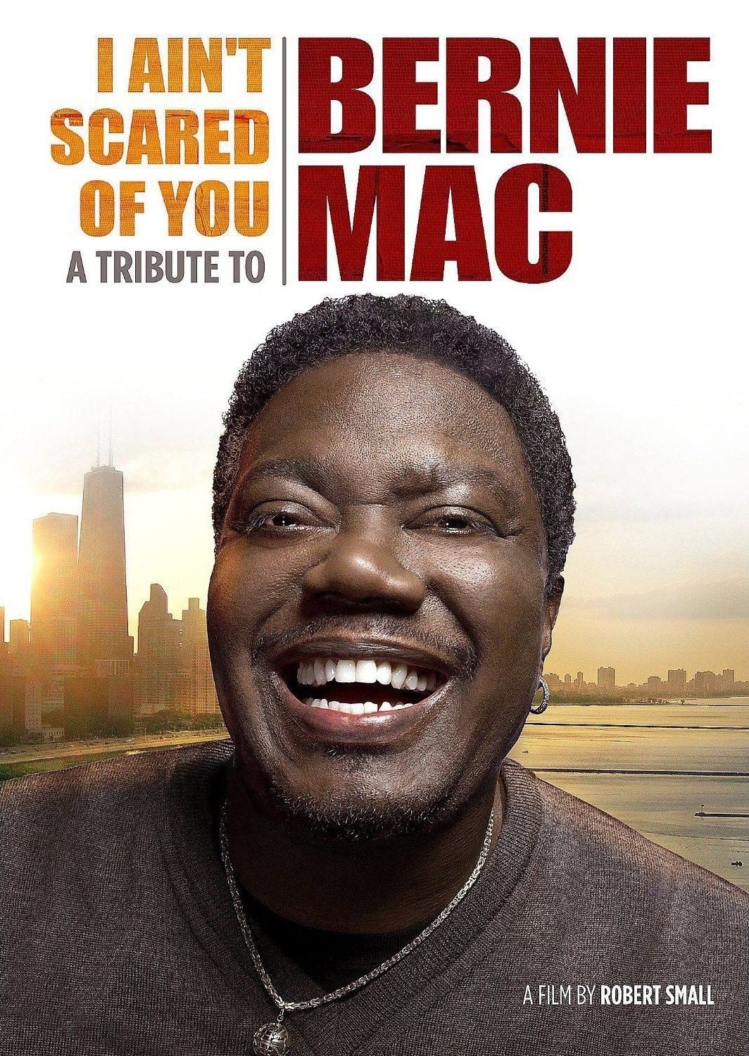 I Ain't Scared of You: A Tribute to Bernie Mac (2012)