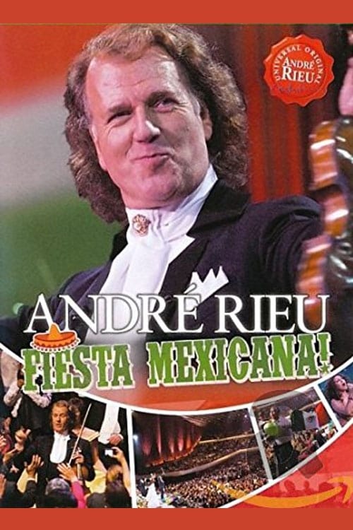 André Rieu - Fiesta Mexicana!