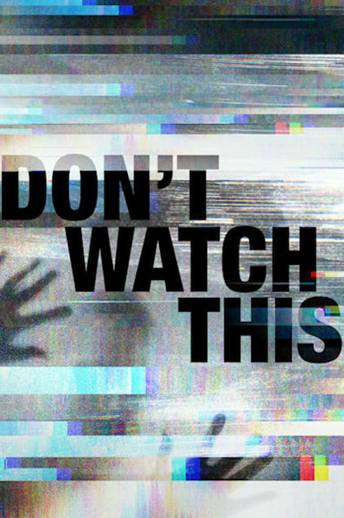 Don't Watch This (2018)