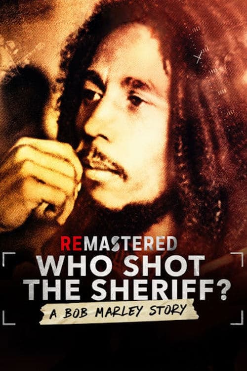 ReMastered: Who Shot the Sheriff