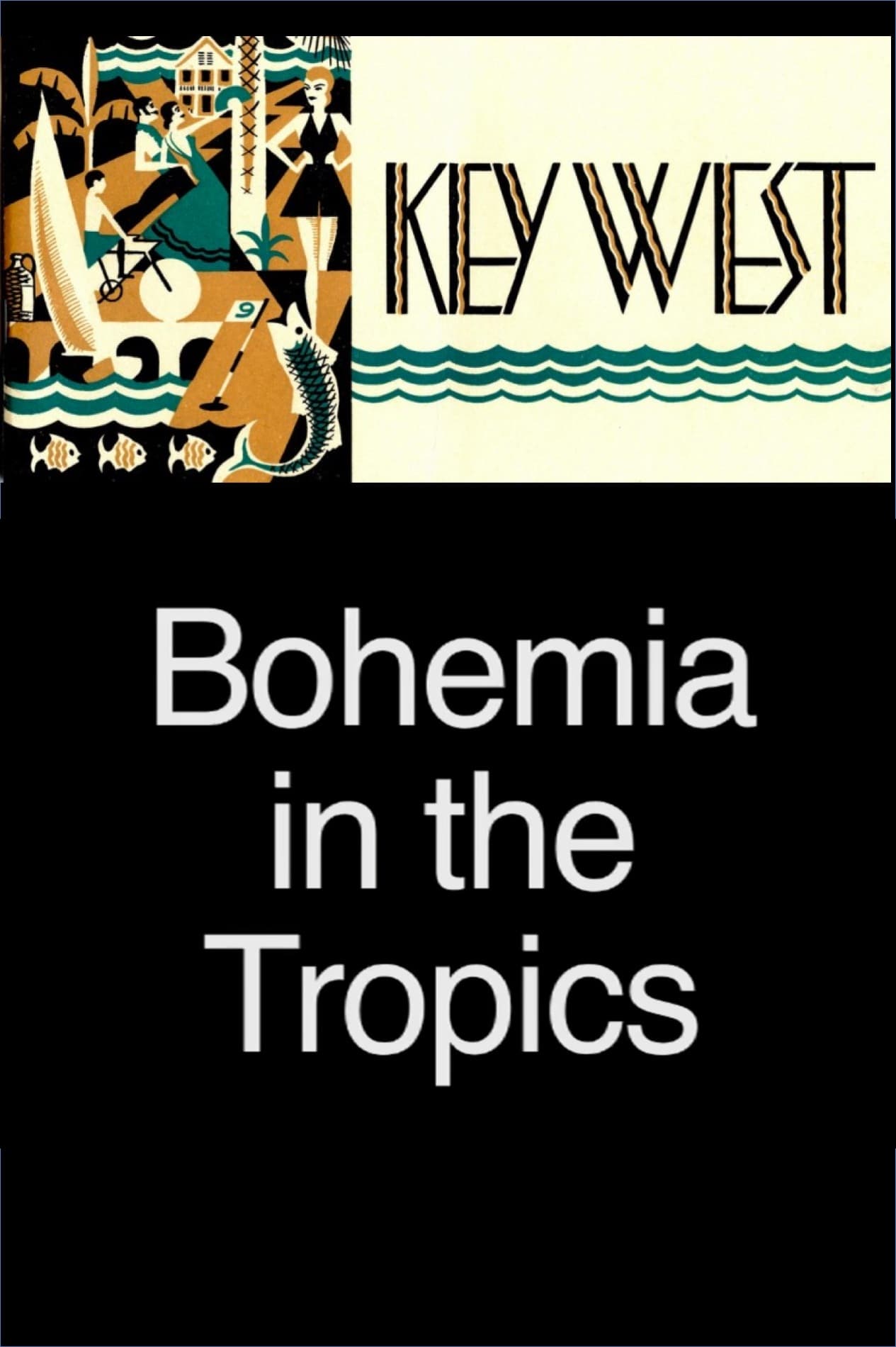 Key West: Bohemia in the Tropics