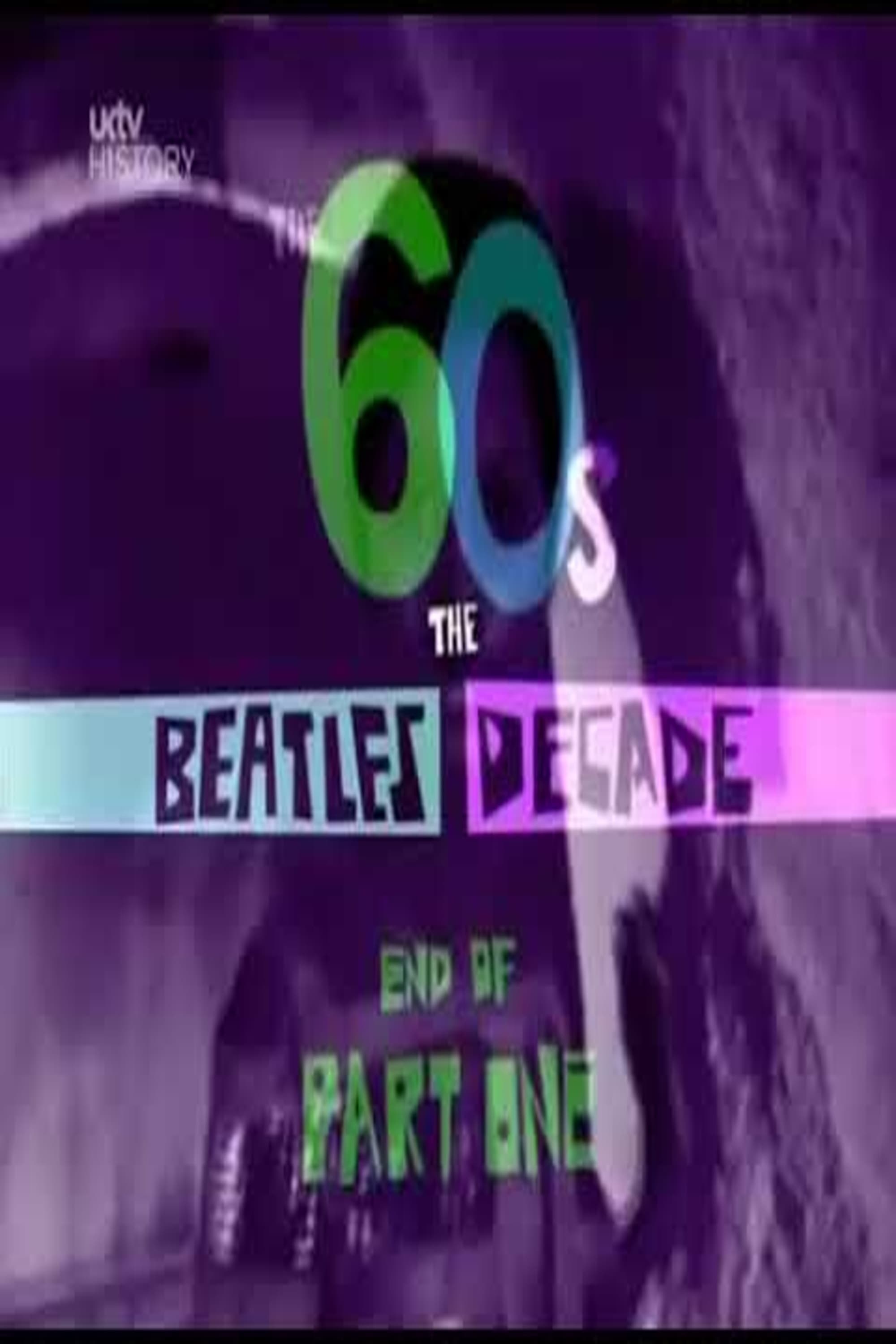 The 60s: The Beatles Decade