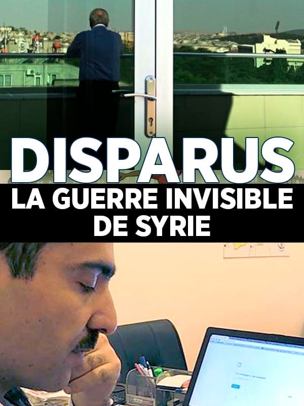 Disparus : la guerre invisible en Syrie