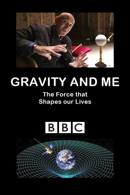 Gravity and Me: The Force That Shapes Our Lives (2017)