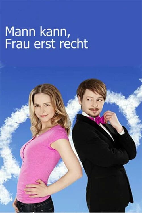 Mann kann, Frau erst recht (2012)