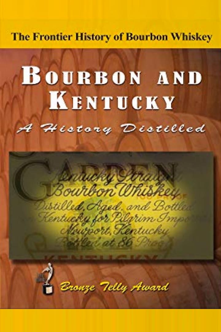 Bourbon & Kentucky: A History Distilled