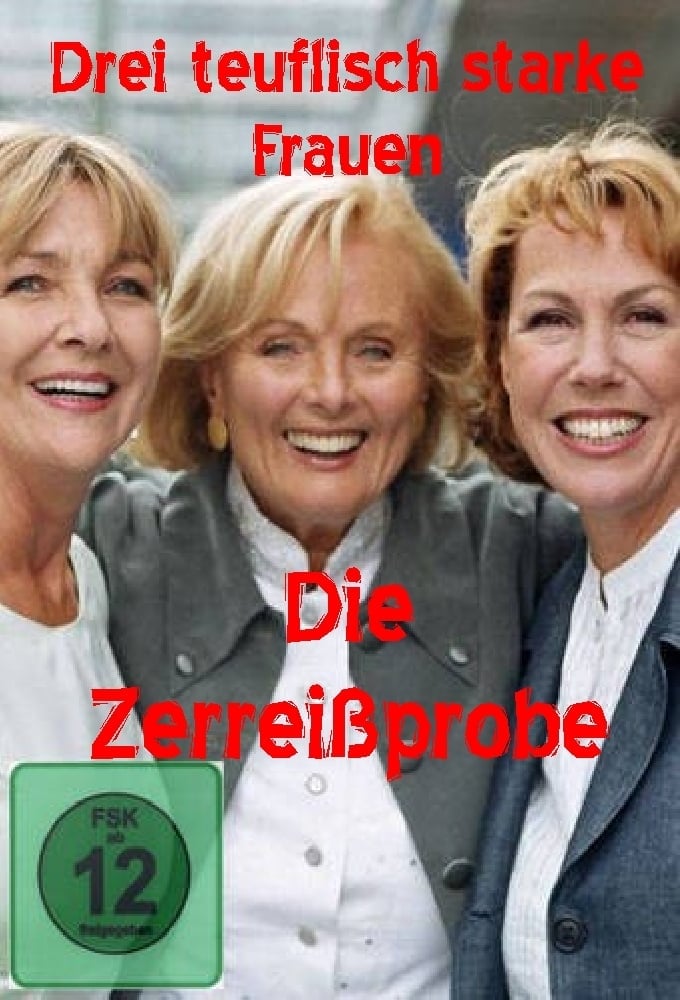 Drei teuflisch starke Frauen - Die Zerreißprobe (2007)