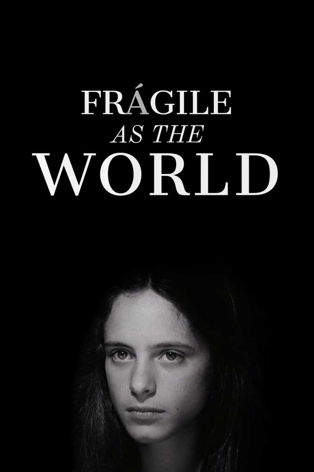 Fragile as the World