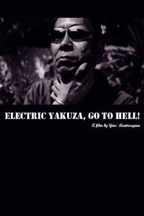 Electric Yakuza, Go to Hell! (2004)