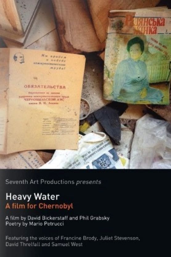 Heavy Water: A Film for Chernobyl (2007)
