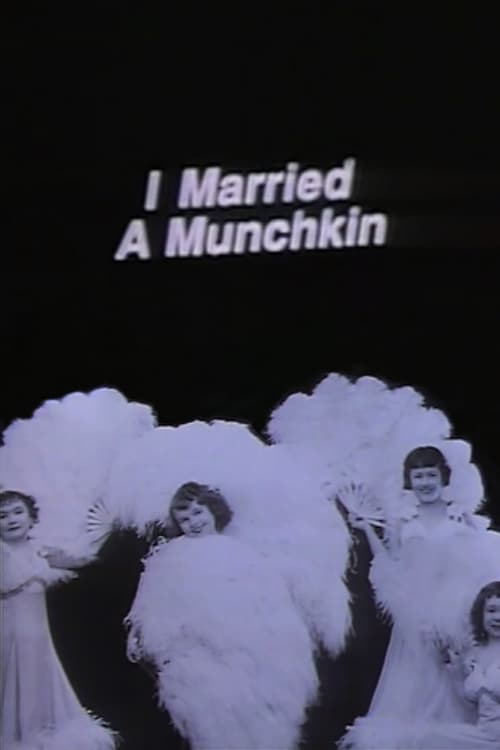 I Married a Munchkin