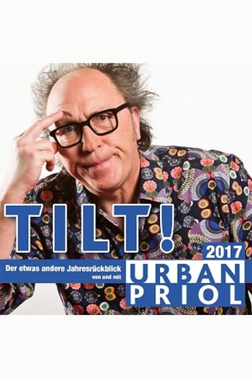 Urban Priol - Tilt! 2017