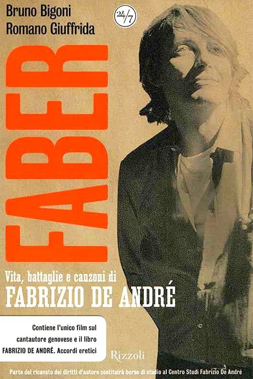 Faber. Vita, battaglie e canzoni di Fabrizio De André.