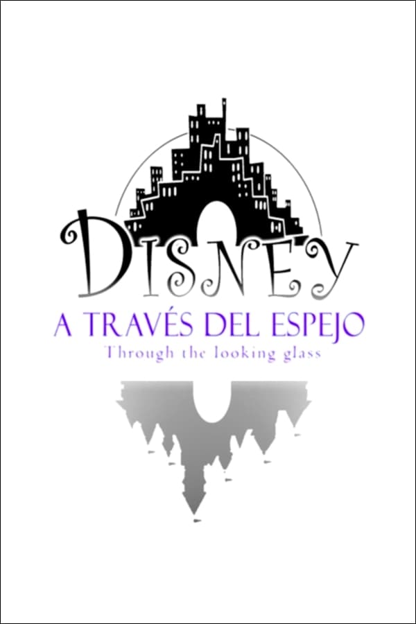 Disney: Through the Looking Glass
