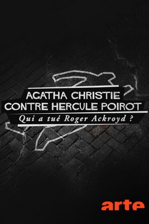 Agatha Christie contre Hercule Poirot : Qui a tué Roger Ackroyd ? (2016)