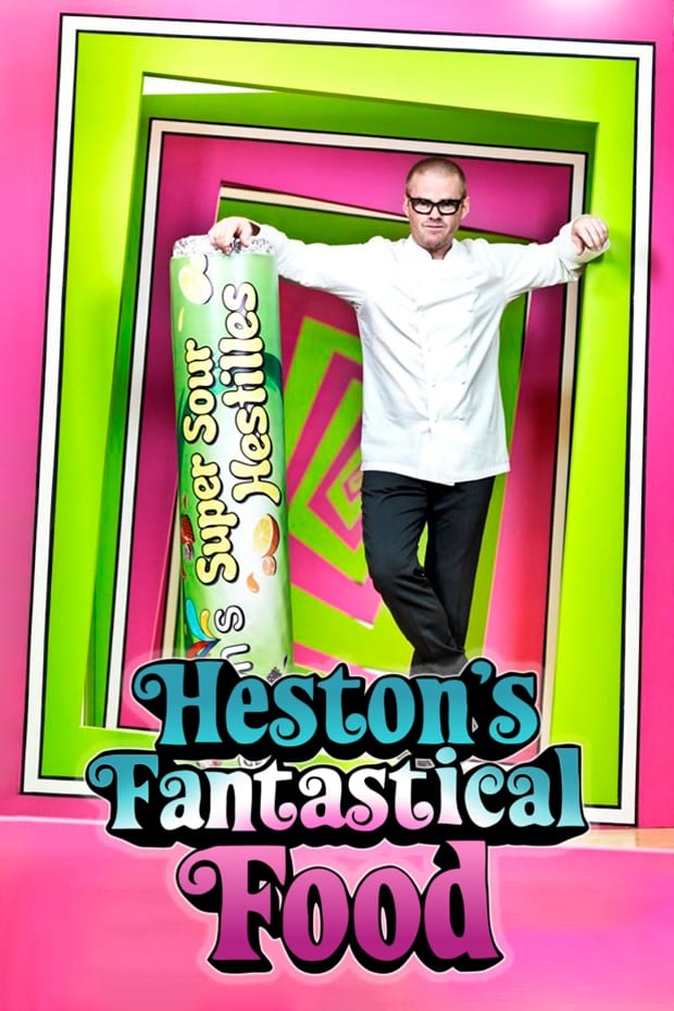 Heston's Fantastical Food