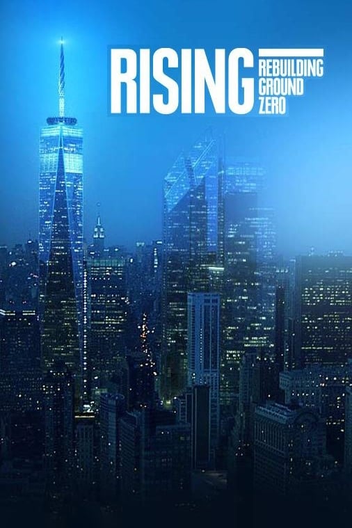 Rising: Rebuilding Ground Zero (2011)