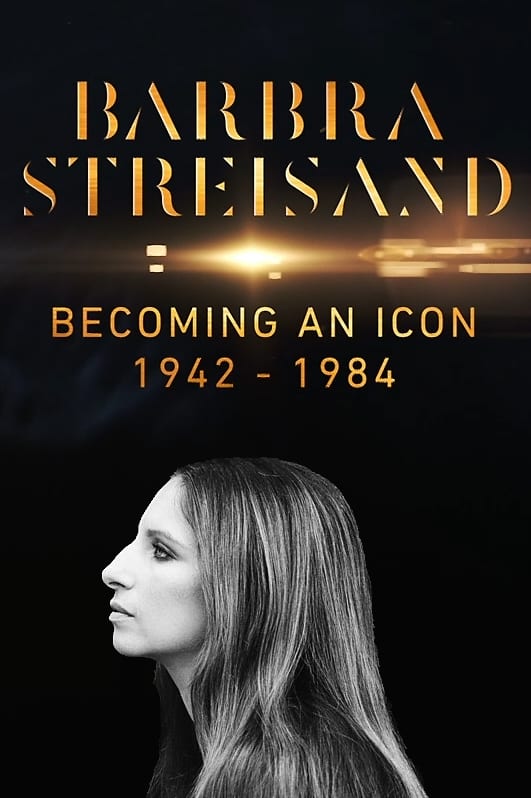 Barbra Streisand: Becoming an Icon 1942–1984 (2017)