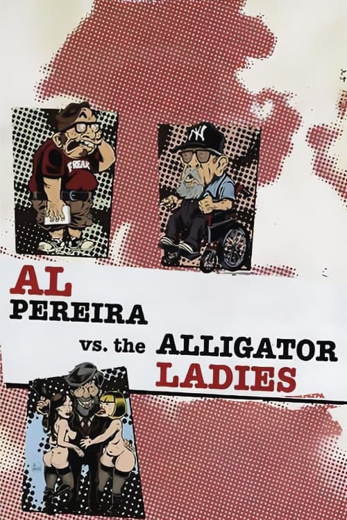 Al Pereira vs. the Alligator Ladies (2013)