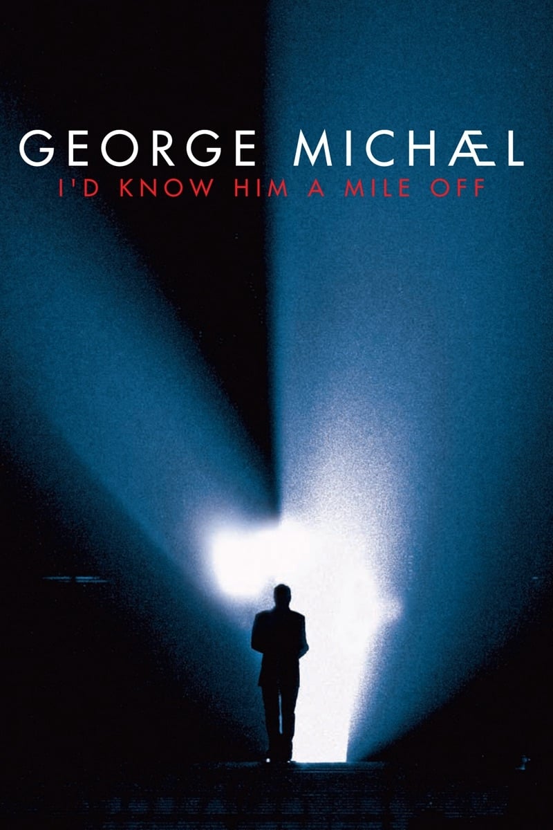 George Michael : I'd Know Him A Mile Off
