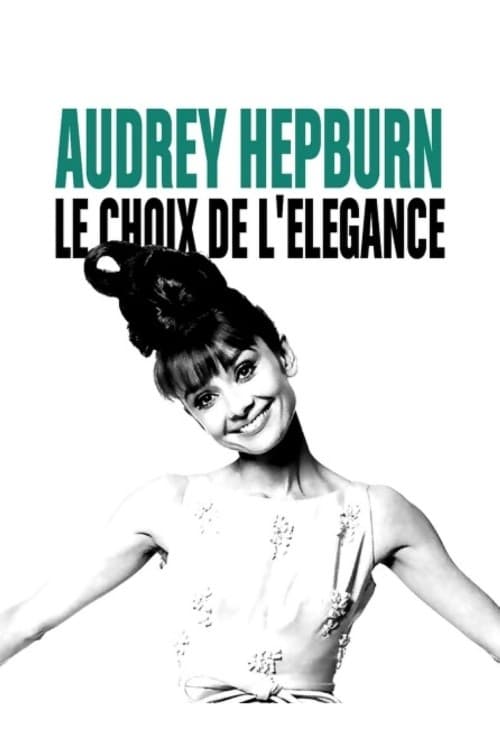Audrey Hepburn, the choice of elegance