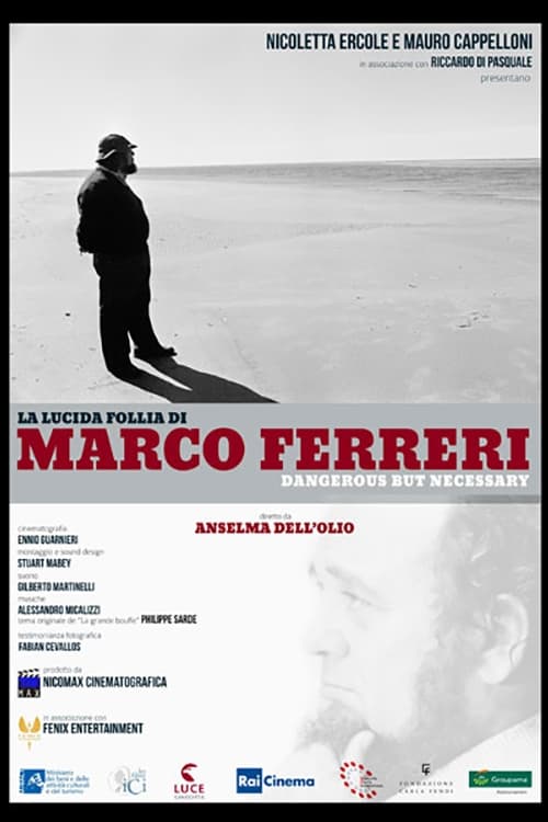 Marco Ferreri: Dangerous But Necessary (2017)