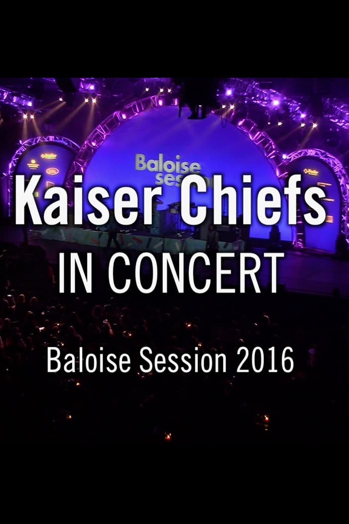 Kaiser Chiefs - Baloise Session