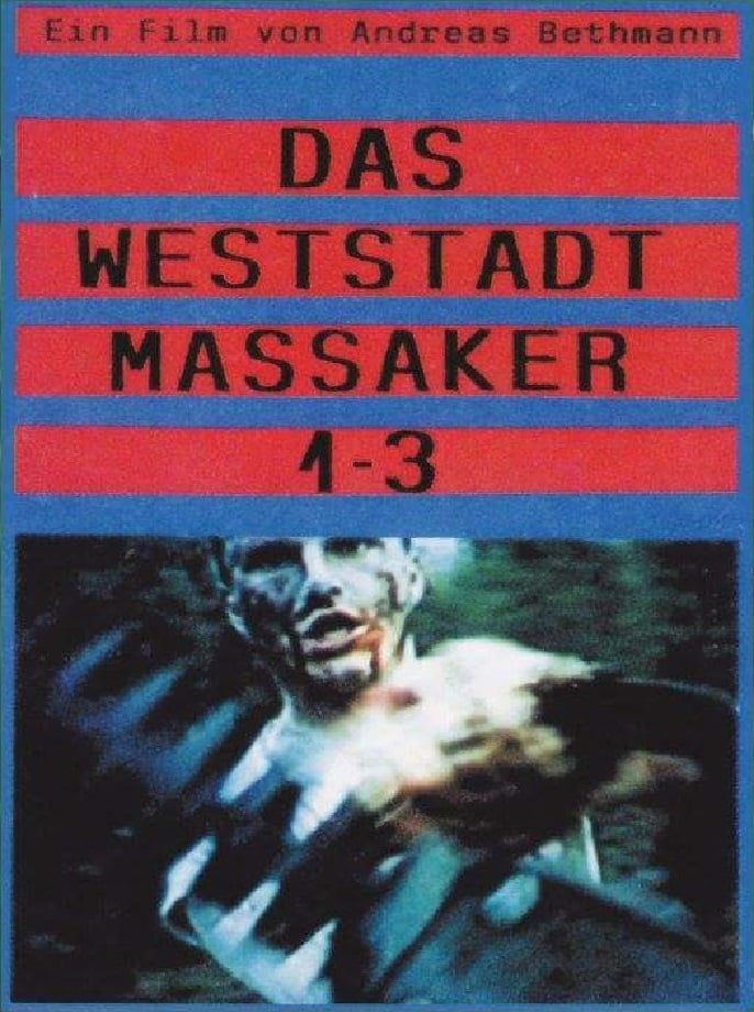 Das Weststadt Massaker 1-3 (Directors Cut)