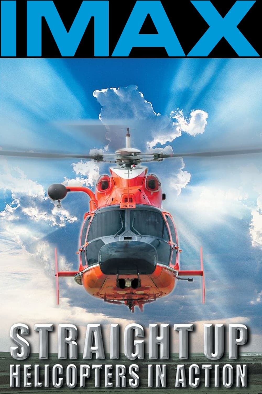 IMAX - Straight Up, Helicopters in Action (2002)