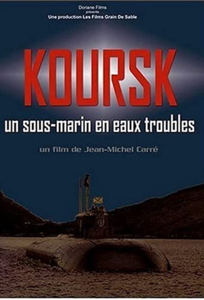 Koursk: Un sous-marin en eaux troubles (2004)