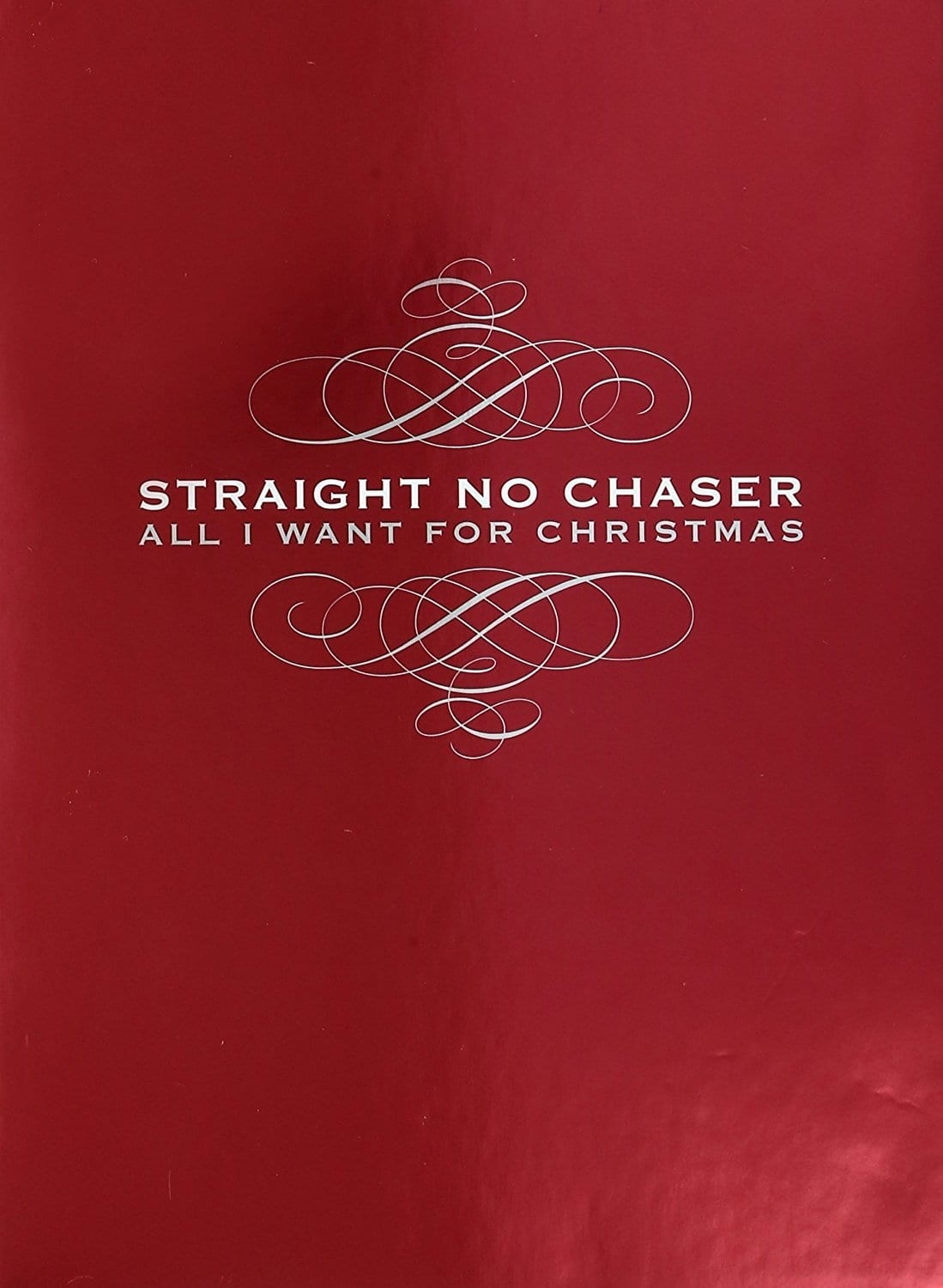 Straight No Chaser: All I Want For Christmas