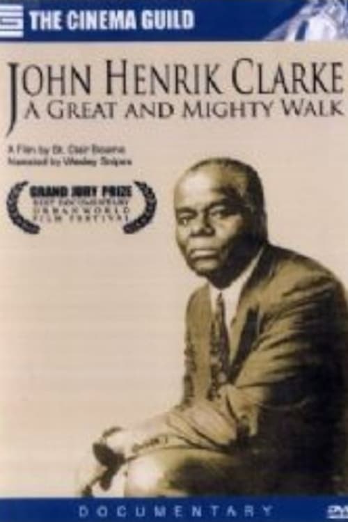 John Henrik Clarke: A Great and Mighty Walk (1996)