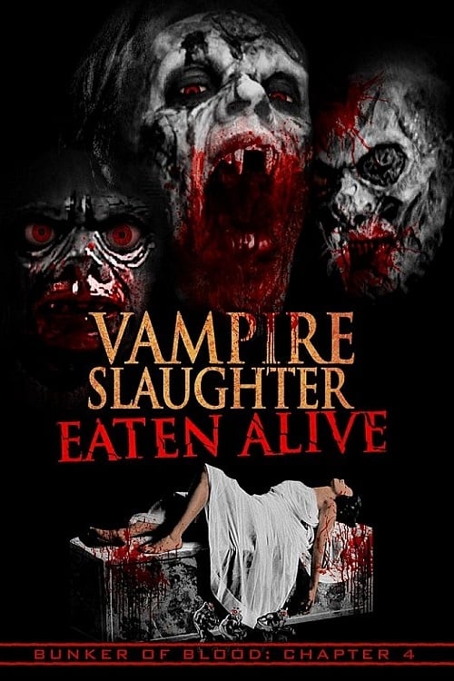 Vampire Slaughter: Eaten Alive (2018)