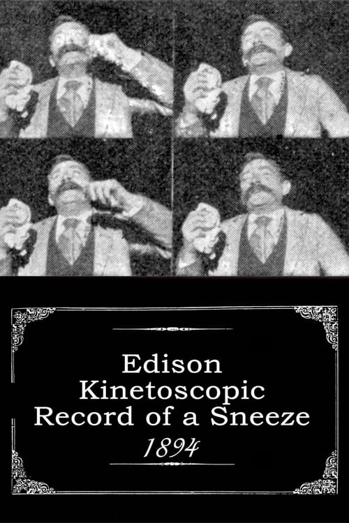 Edison Kinetoscopic Record of a Sneeze (1894)