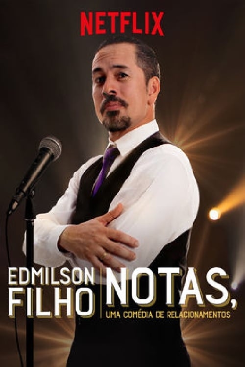 Edmilson Filho: Notas, Comedy about Relationships