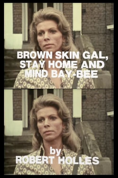 Brown Skin Gal, Stay Home and Mind Bay-Bee (1971)