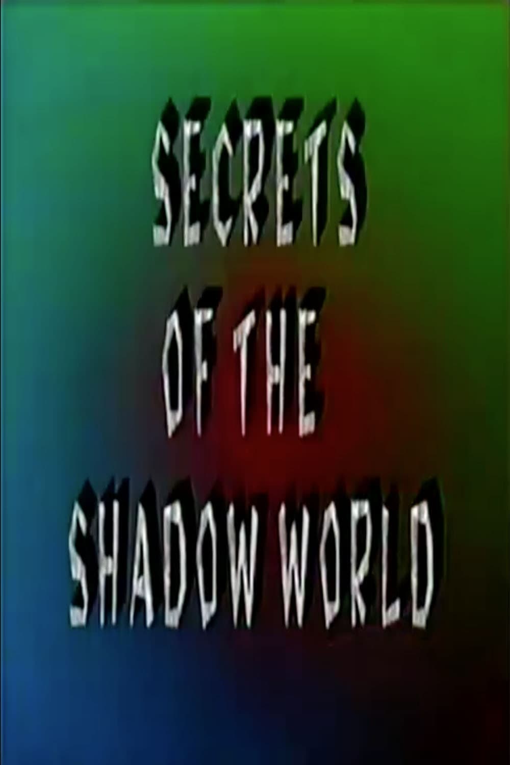 Secrets of the Shadow World (1999)
