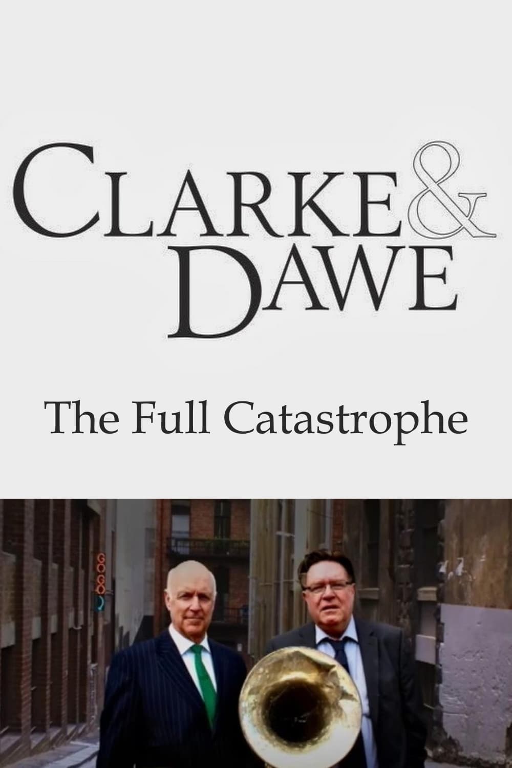 Clarke and Dawe: The Full Catastrophe