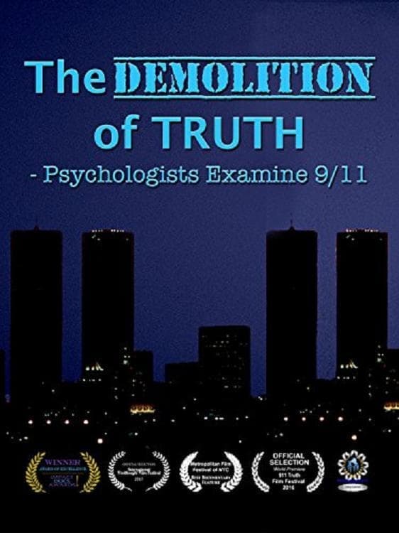 The Demolition of Truth-Psychologists Examine 9/11