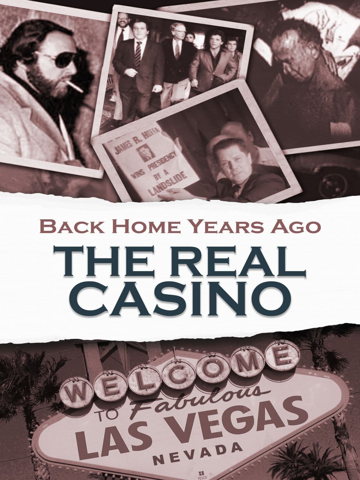 Back Home Years Ago: The Real Casino