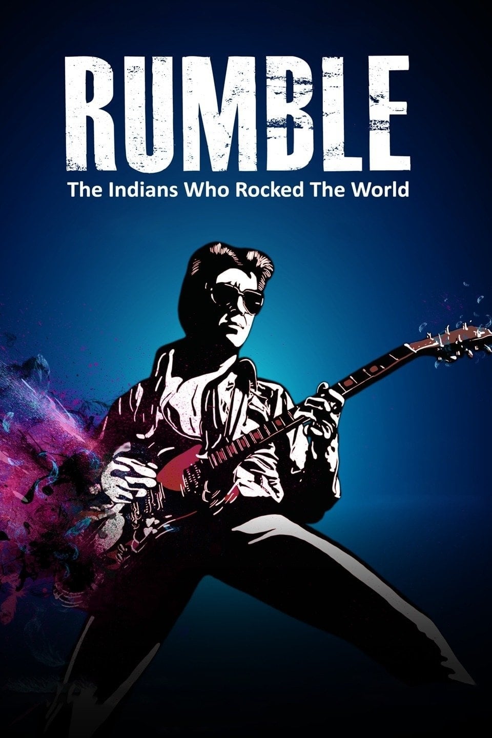 Rumble: The Indians Who Rocked the World (2017)