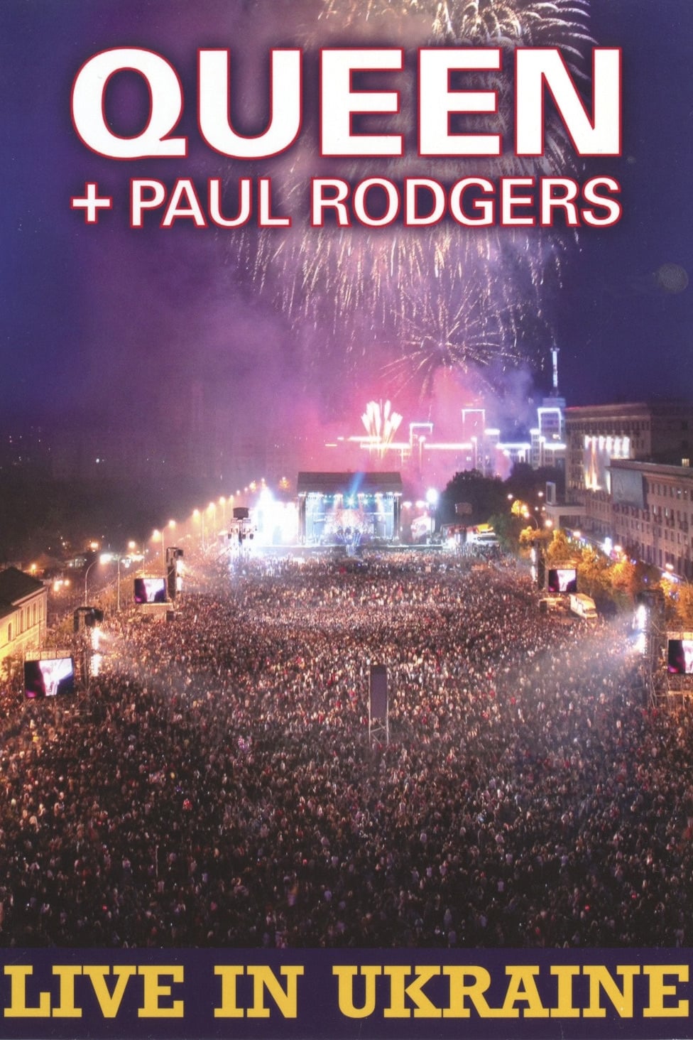 Queen + Paul Rodgers: Live in Ukraine